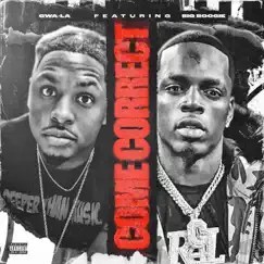 Come Correct (feat. Big Boogie) - Single by Gwa-La album reviews, ratings, credits