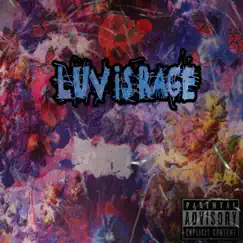 Luv is Rage - Single by 2Sav album reviews, ratings, credits