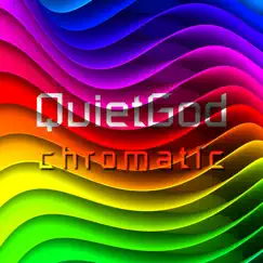 Chromatic - Single by Quiet God album reviews, ratings, credits