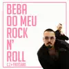 Beba do Meu Rock 'n' Roll - Single album lyrics, reviews, download