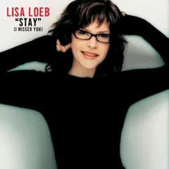 Stay (I Missed You) - Single by Lisa Loeb album reviews, ratings, credits