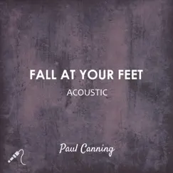 Fall at Your Feet (Acoustic) Song Lyrics