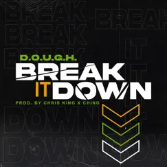 Break It Down - Single by D.O.U.G.H. album reviews, ratings, credits