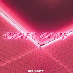 Money On Me - Single by BTA Beats album reviews, ratings, credits