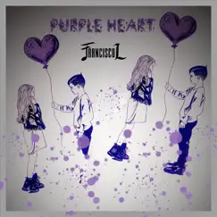 Purple Heart - Single by Francisco L album reviews, ratings, credits
