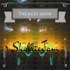 The Next Show - Single by Shalliejam album reviews, ratings, credits