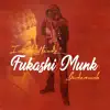 Fukashi Munk album lyrics, reviews, download