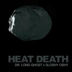 Heat Death (feat. Sloshy Oshy) Song Lyrics