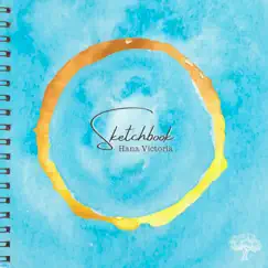 Sketchbook - EP by Hana Victoria album reviews, ratings, credits