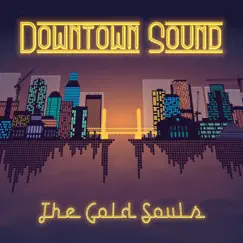 Downtown Sound by The Gold Souls album reviews, ratings, credits