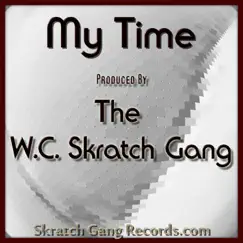 My Time (Instrumental) - Single by The W.C. Skratch Gang album reviews, ratings, credits