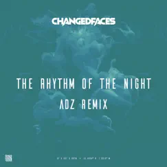 The Rhythm of the Night (Adz Extended Remix) Song Lyrics