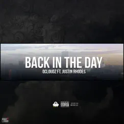 Back in the Day (feat. Justin Rhodes) - Single by Qcloudz album reviews, ratings, credits