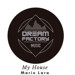 My House - Single by Mario Lara album reviews, ratings, credits