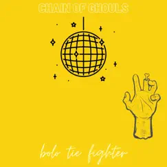 Chain of Ghouls - Single by Bolo Tie Fighter album reviews, ratings, credits