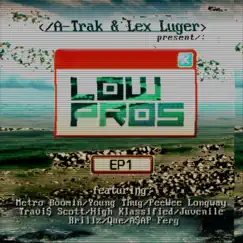 EP 1 by Low Pros, A-Trak & Lex Luger album reviews, ratings, credits