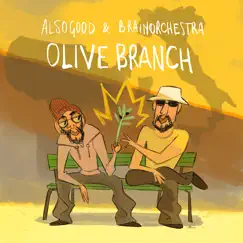 Olive Branch - EP by Alsogood & Brainorchestra album reviews, ratings, credits