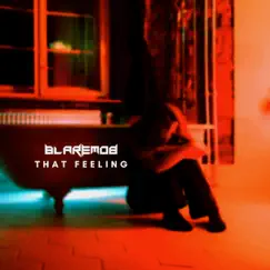 That Feeling - Single by BlareMob album reviews, ratings, credits