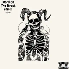 Word On the Street (Remix) Song Lyrics