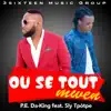 Ou Se Tout Mwen (feat. Sly Tpòtpe) - Single album lyrics, reviews, download
