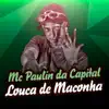Louca de Maconha - Single album lyrics, reviews, download