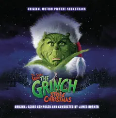 Dr. Seuss' How the Grinch Stole Christmas (Original Motion Picture Soundtrack) by James Horner album reviews, ratings, credits