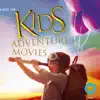Kids Aventures Movies album lyrics, reviews, download