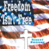 Freedom Isn't Free - Single album lyrics, reviews, download