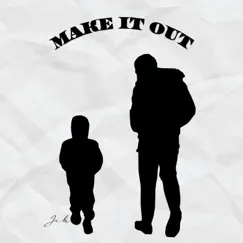 Make It Out - Single by Jck album reviews, ratings, credits