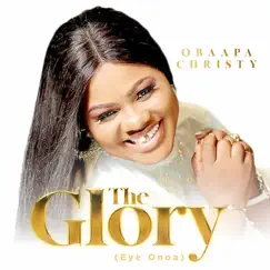 The Glory (Eye Onoa) - Single by Obaapa Christy album reviews, ratings, credits