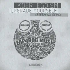 Upgrade Yourself - Single by Egoism & Koer album reviews, ratings, credits