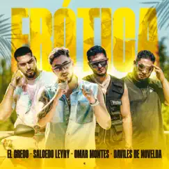 Erótica (feat. El Greco) - Single by Salcedo Leyry, Omar Montes & Daviles de Novelda album reviews, ratings, credits