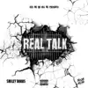 Real Talk - Single album lyrics, reviews, download