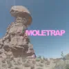 Moletrap - EP album lyrics, reviews, download