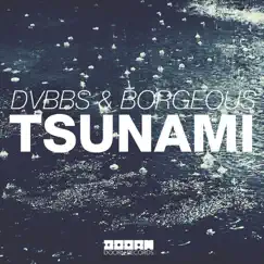 Tsunami - Single by DVBBS & Borgeous album reviews, ratings, credits