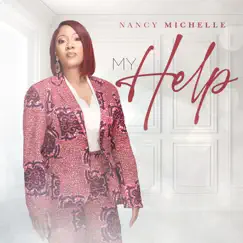 My Help - Single by Nancy Michelle album reviews, ratings, credits