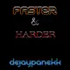 Faster and Harder - Single album lyrics, reviews, download