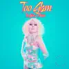Too Glam to Give a Damn - Single album lyrics, reviews, download