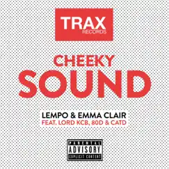 CHEEKY SOUND (feat. Lord KCB, 80d & CatD) [RADIO EDIT] Song Lyrics