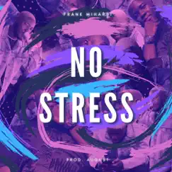 No Stress - Single by Frank Miharbi album reviews, ratings, credits