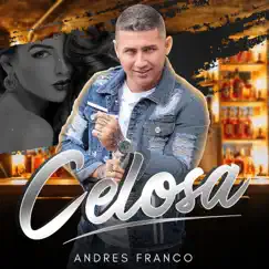 Celosa - Single by Andres Franco album reviews, ratings, credits
