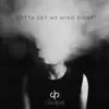 Gotta Get My Mind Right - Single album lyrics, reviews, download