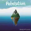 Peace of Mind (Deluxe) by Rebelution album lyrics