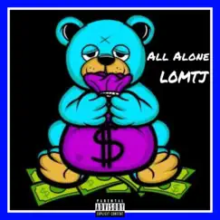 All Alone - Single by LOMTJ album reviews, ratings, credits
