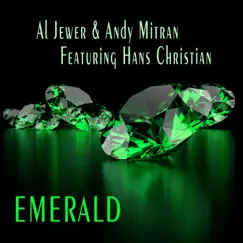 Emerald (feat. Hans Christian) - Single by Al Jewer & Andy Mitran album reviews, ratings, credits
