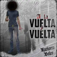 A la Vuelta y Vuelta Song Lyrics