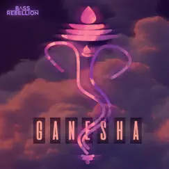 Ganesha - Single by Bass Rebellion album reviews, ratings, credits