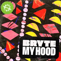 My Hood - Single by BRYTE album reviews, ratings, credits
