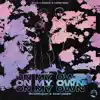 On My Own! (feat. Lilbubblegum & Sean Pitaro) - Single album lyrics, reviews, download