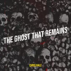 The Ghost That Remains by Chris Hale album reviews, ratings, credits